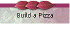 Build a Pizza